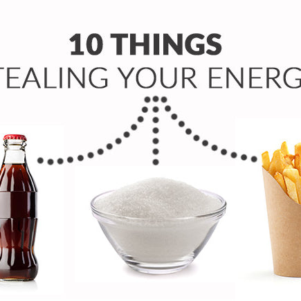 10 Things That Are Stealing Your Energy!