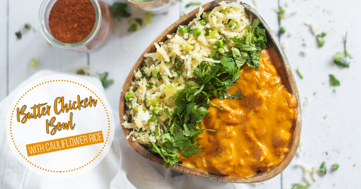 Butter Chicken Bowl With Cauliflower Rice