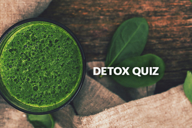 Do You Need to Detox? Take Our QUIZ!