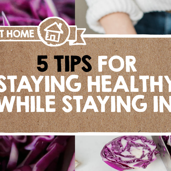 5 Tips For Staying Healthy While Staying In