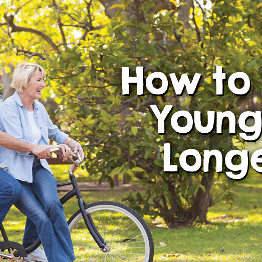 How To Live Younger Longer