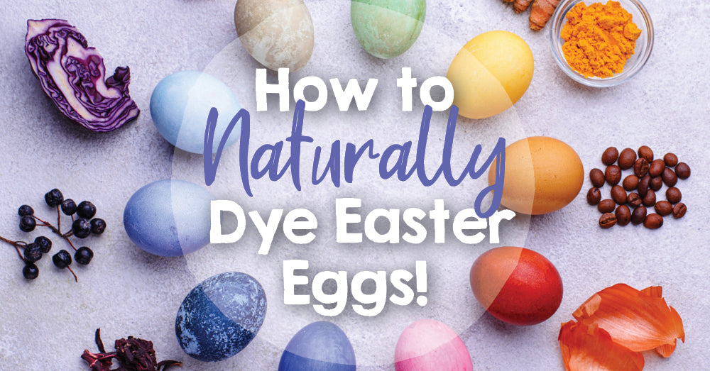 Naturally Dyed Easter Eggs