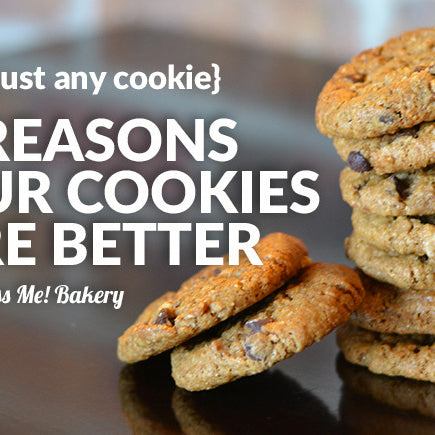 5 Reasons Why You Should Try Our Cookies