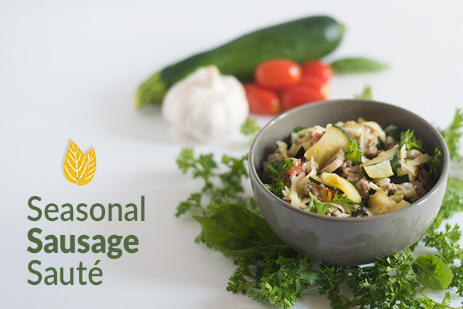 Seasonal Sausage Saute with Zucchini & Mushrooms