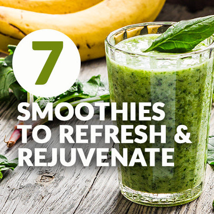 7 Smoothies That Will Refresh & Rejuvenate Your Day