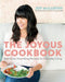 THE JOYOUS COOKBOOK: REAL FOOD, NOURISHING RECIPES FOR EVERYDAY LIVING BY JOY MCCARTHY