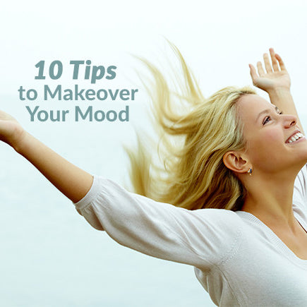10 Helpful Tips to Makeover Your Mood
