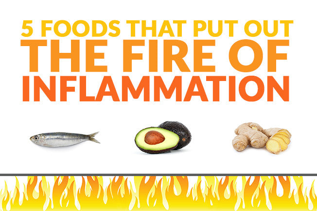 5 Foods that Put Out the Fire of Inflammation