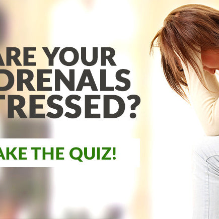 Are Your Adrenals Suffering? Take Our Quiz and Find Out!