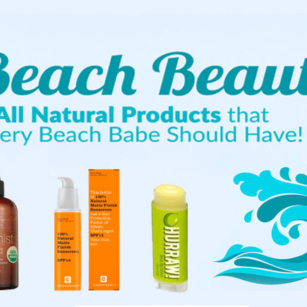 Beach Beauty: 6 Natural Products Every Beach Babe Should Have!