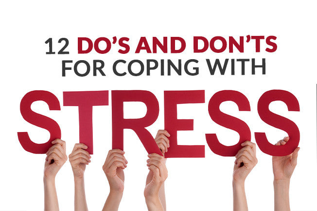 Top 12 Do's & Don'ts for Stress & Adrenals