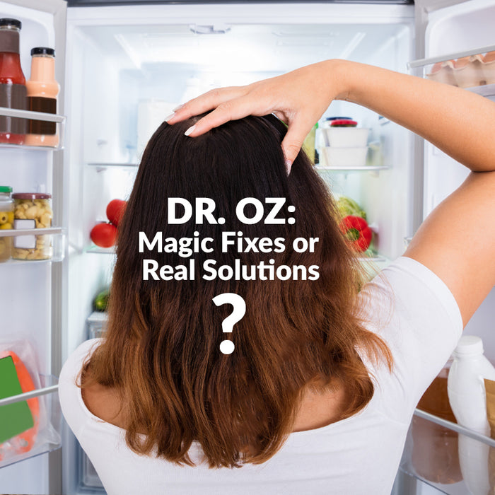 Dr. Oz: Magic Fixes or Real Solutions?