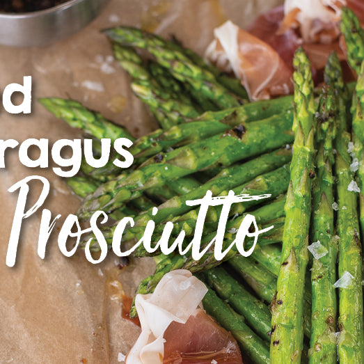 Grilled Asparagus with Prosciutto