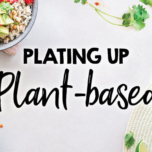 Plating Up Plant-Based
