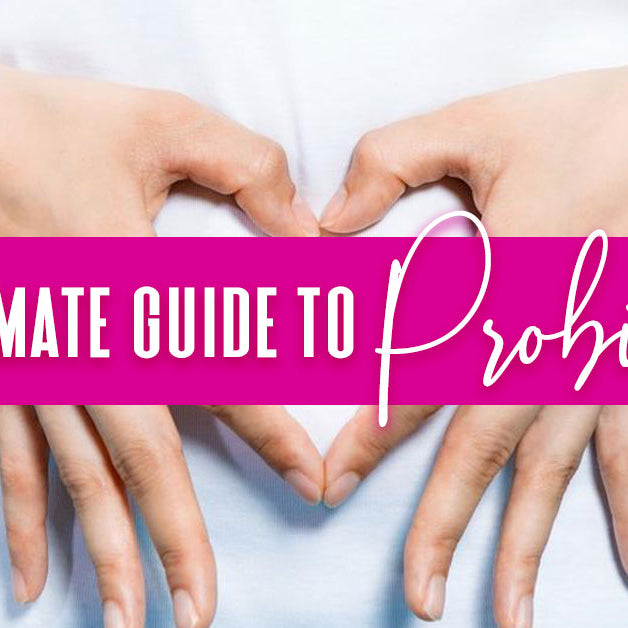 The Ultimate Guide To Probiotics