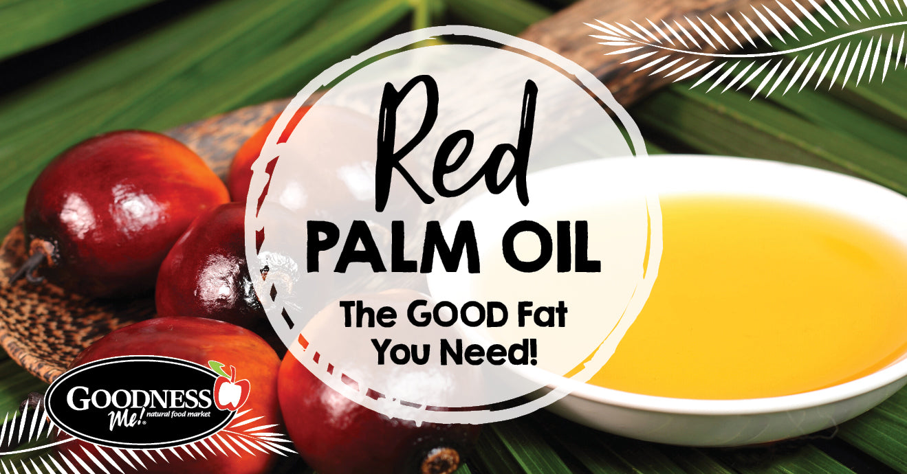Red Palm Oil - The GOOD Fat You Need!