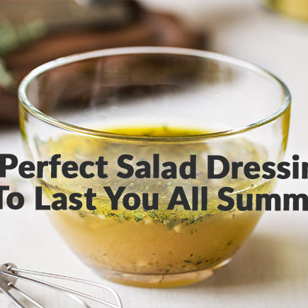 8 Delicious Salad Dressings to Last You All Summer