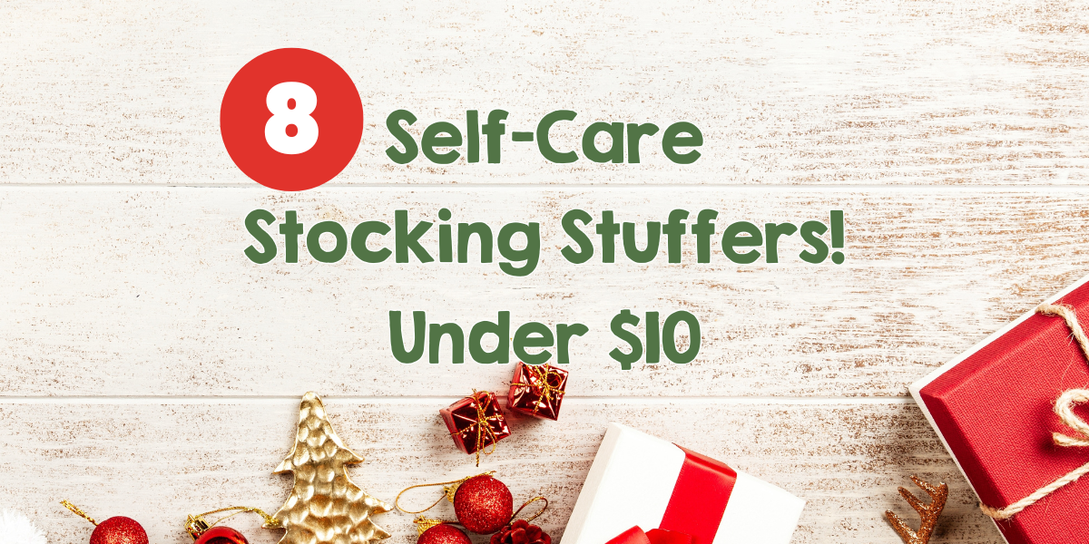 Giving Goodness: 8 Self-Care Stocking Stuffers!