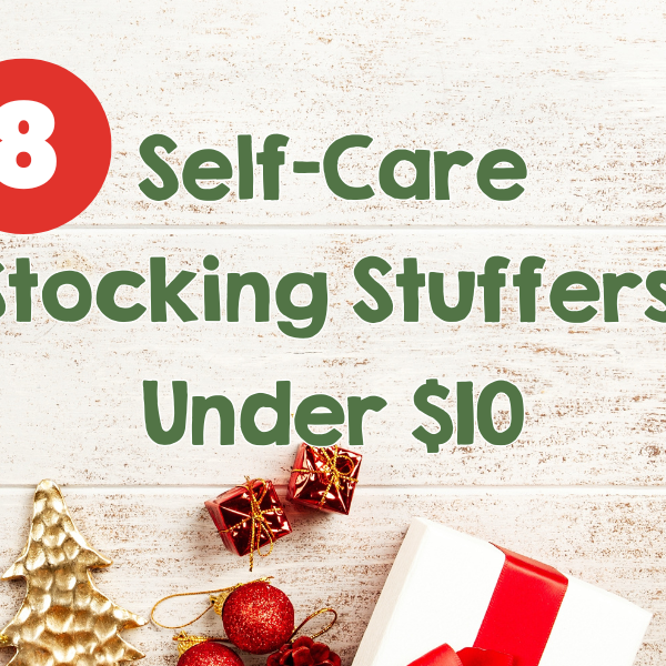 Giving Goodness: 8 Self-Care Stocking Stuffers!