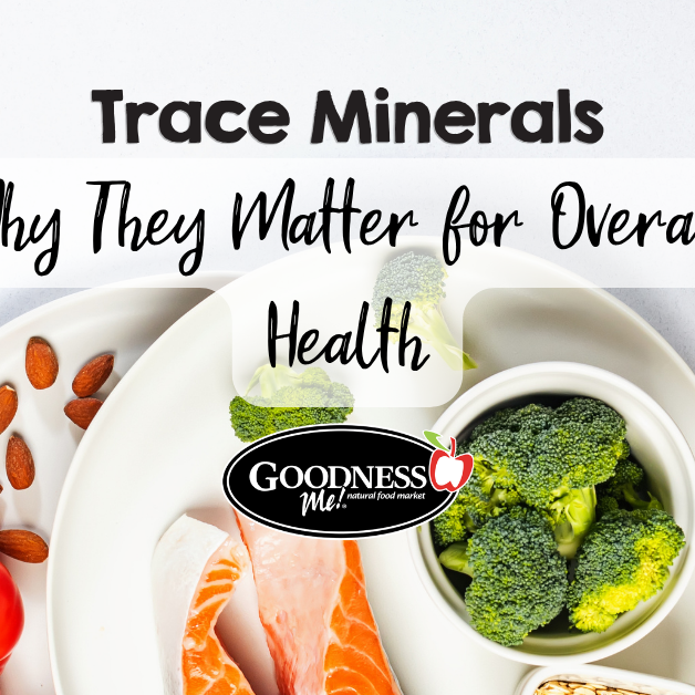 Trace Minerals: What They Are and Why They Matter for Overall Health