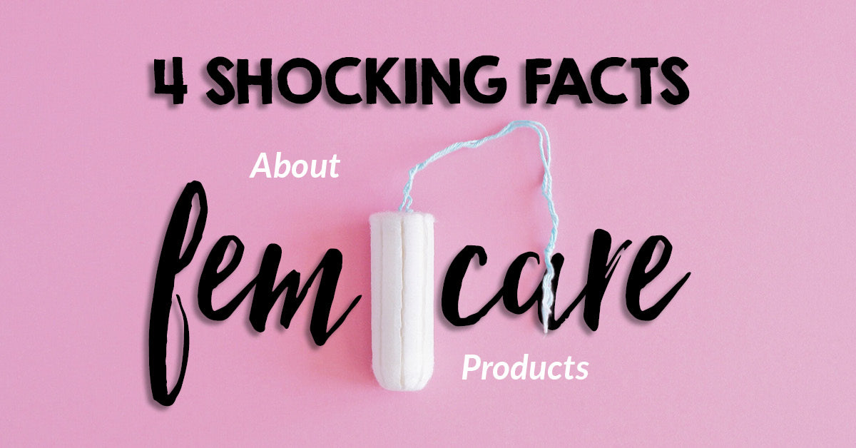 4 Shocking Facts About FemCare Products